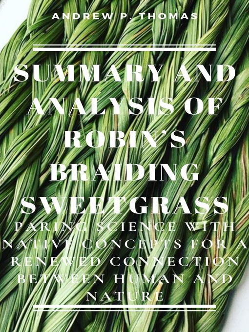 Title details for SUMMARY AND ANALYSIS OF ROBIN'S BRAIDING SWEETGRASS by Akpuruku lilian - Wait list